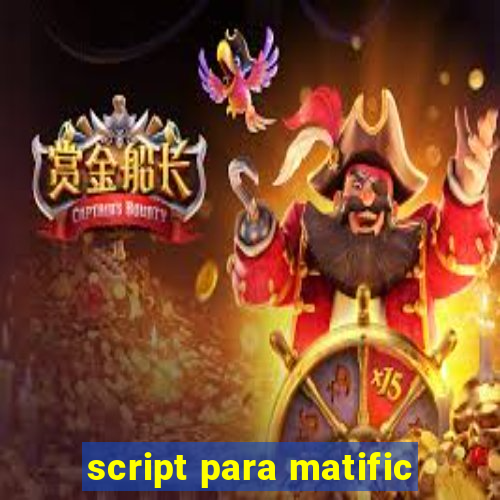 script para matific