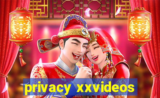 privacy xxvideos