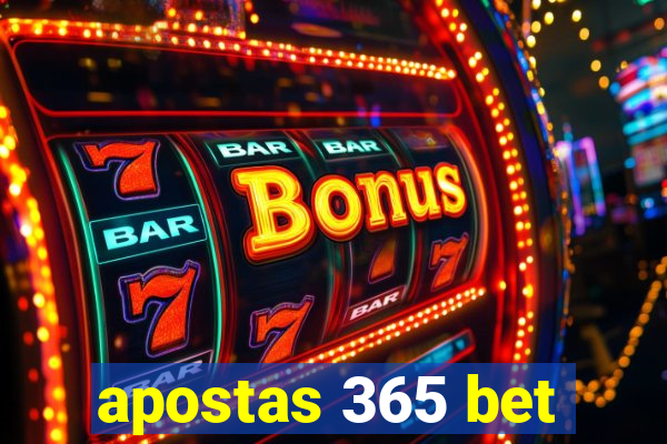 apostas 365 bet