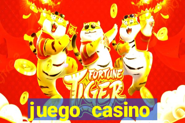 juego casino tragamonedas gratis