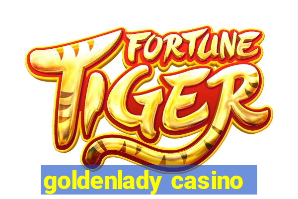 goldenlady casino