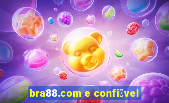 bra88.com e confi谩vel