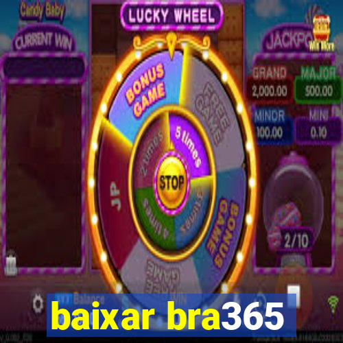 baixar bra365