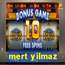 mert yilmaz