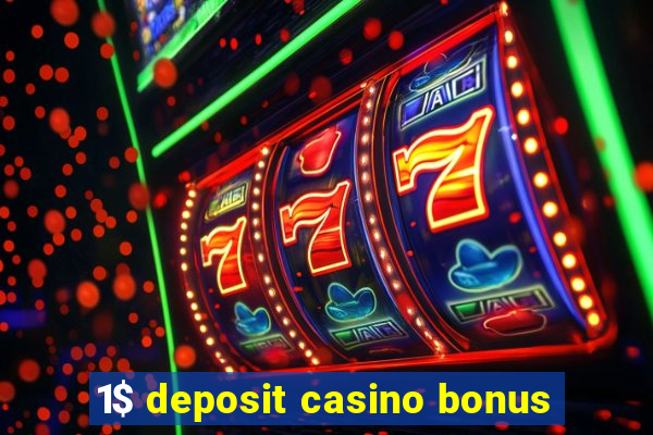 1$ deposit casino bonus