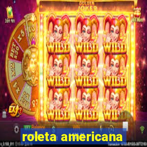 roleta americana