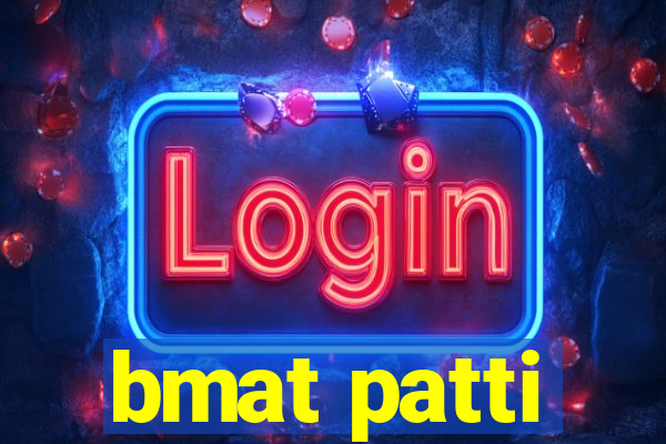 bmat patti