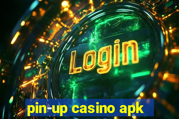 pin-up casino apk