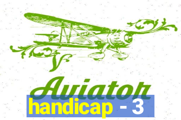 handicap - 3