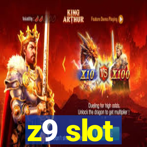 z9 slot