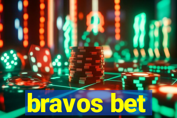 bravos bet