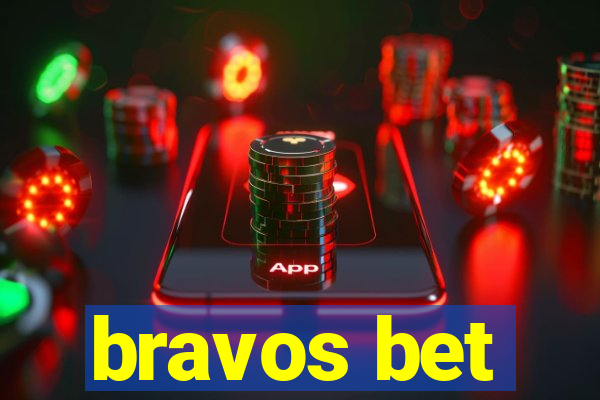 bravos bet