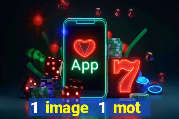 1 image 1 mot casino max aujourd'hui