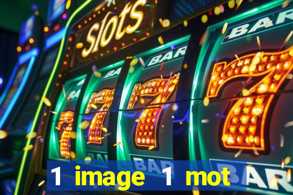 1 image 1 mot casino max aujourd'hui