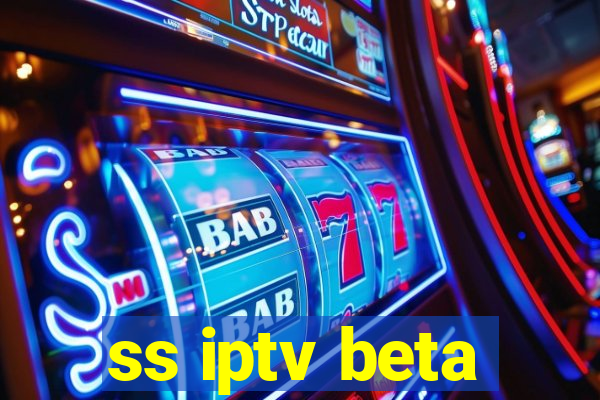 ss iptv beta