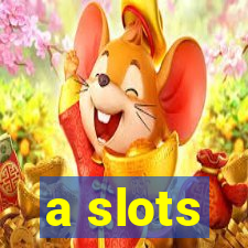 a slots