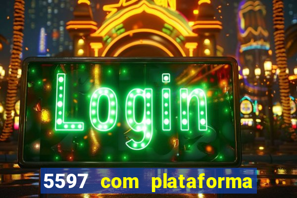 5597 com plataforma de jogos