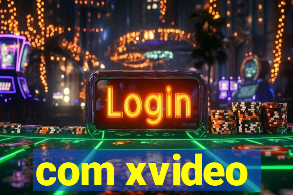 com xvideo