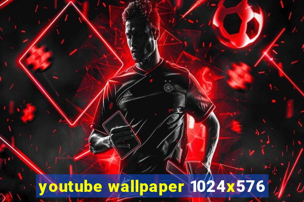 youtube wallpaper 1024x576