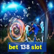 bet 138 slot