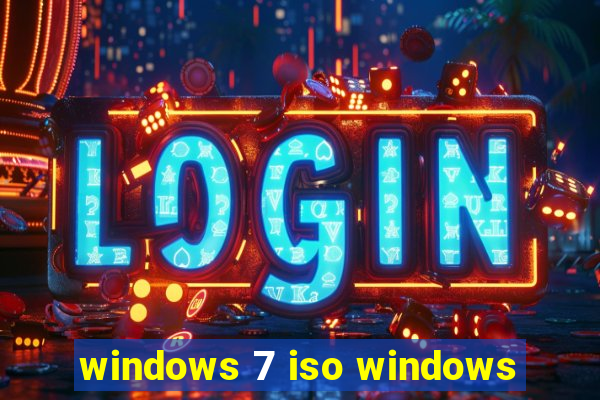 windows 7 iso windows