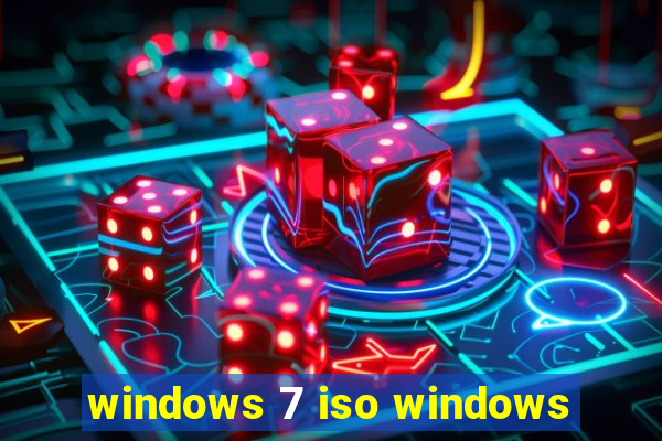 windows 7 iso windows