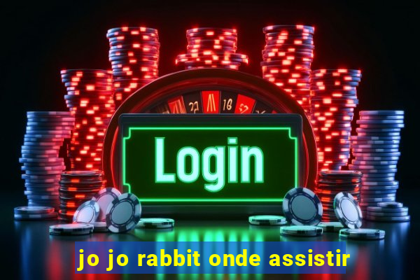 jo jo rabbit onde assistir