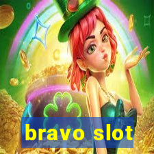 bravo slot