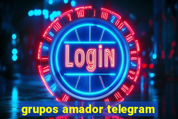 grupos amador telegram