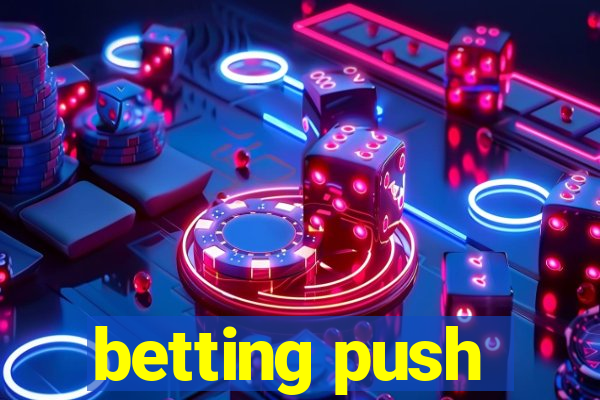 betting push