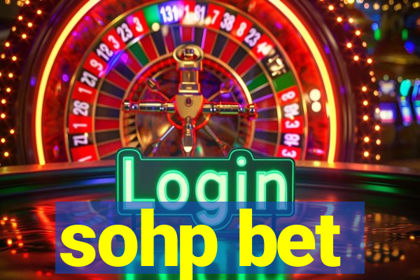 sohp bet