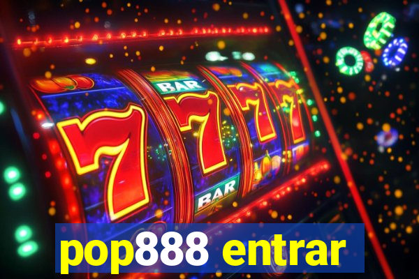 pop888 entrar