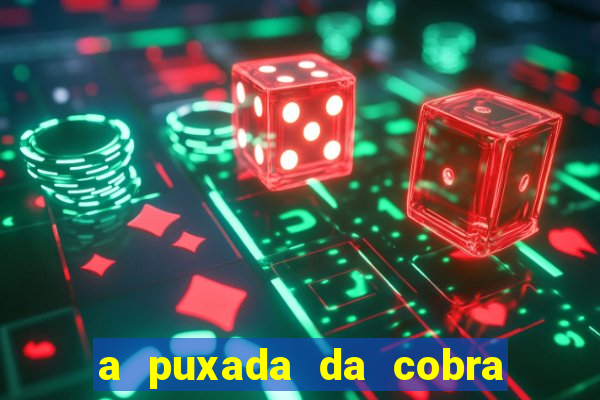 a puxada da cobra no jogo do bicho