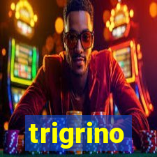 trigrino