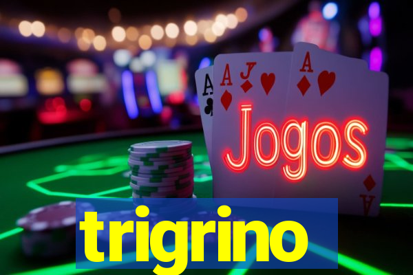 trigrino