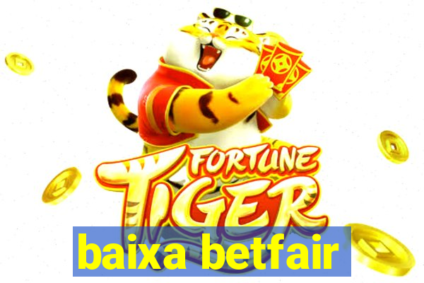 baixa betfair