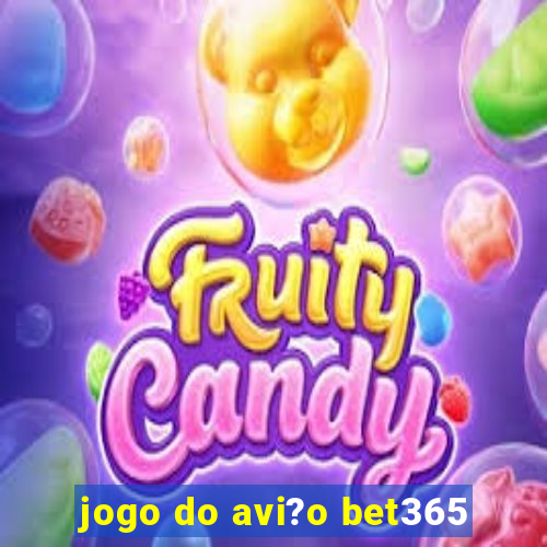 jogo do avi?o bet365