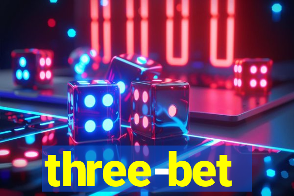 three-bet