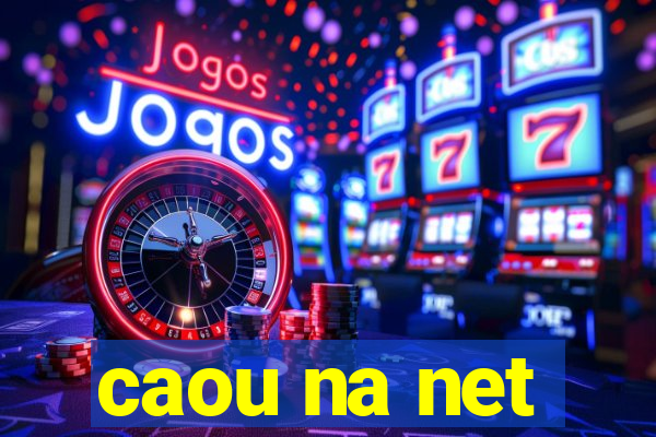 caou na net