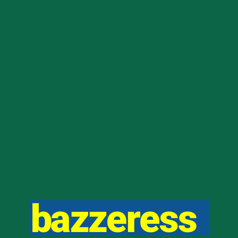 bazzeress