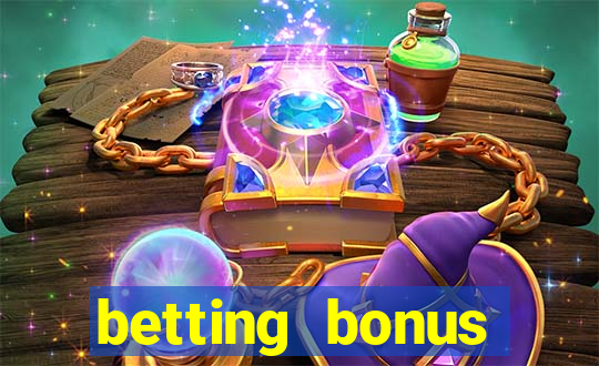 betting bonus without deposit