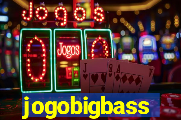 jogobigbass