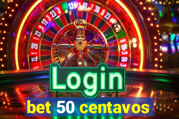 bet 50 centavos