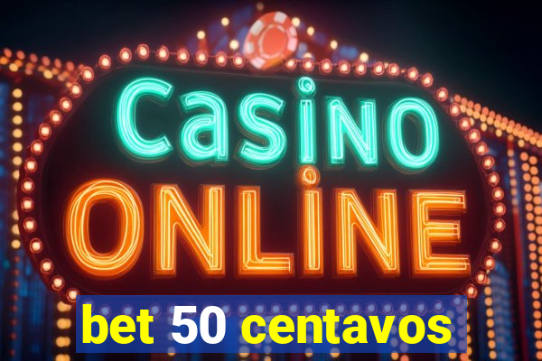 bet 50 centavos