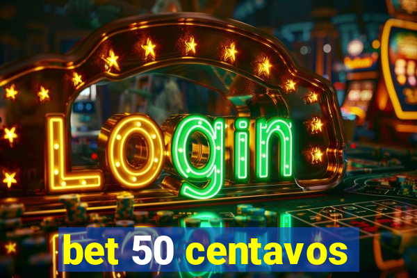 bet 50 centavos