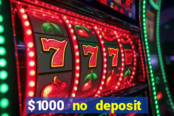 $1000 no deposit bonus casino usa