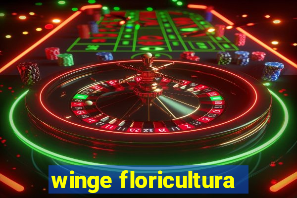 winge floricultura