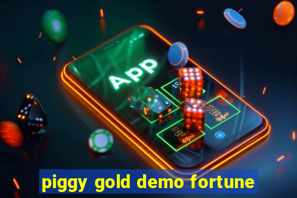 piggy gold demo fortune