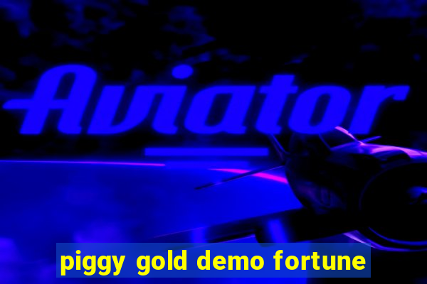 piggy gold demo fortune