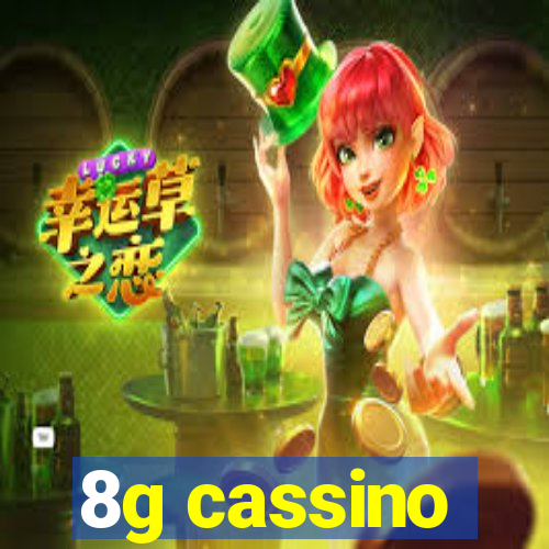 8g cassino